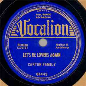 Carter Family - Let's Be Lovers Again / I'm Thinking Tonight Of My Blue Eyes