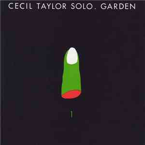 Cecil Taylor - Garden Part 1