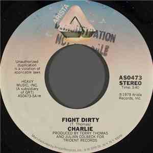 Charlie  - Fight Dirty