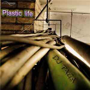 DJ Taga - Plastic Life
