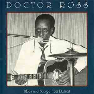 Doctor Ross - Blues And Boogie From Detroit