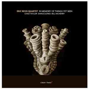 Eric Revis Quartet - In Memory Of Things Yet Seen