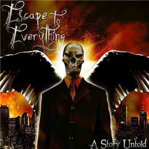 Escape to Everything - A Story Untold