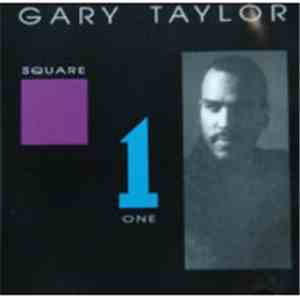 Gary Taylor - Square One