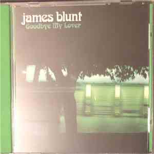 James Blunt - Goodbye My Lover