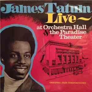 James Tatum - James Tatum Live - At Orchestra Hall & The Paradise Theater