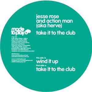 Jesse Rose and Action Man  aka Herve - Take It To The Club