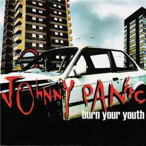 Johnny Panic - Burn Your Youth
