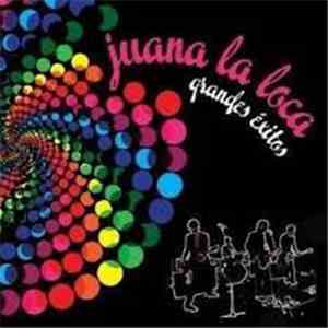 Juana La Loca  - Grandes Exitos