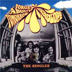 Kaleidoscope  - Forget About Tomorrow: The Singles