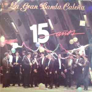 La Gran Banda Caleña - 15 Anos