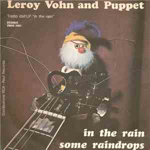 Leroy Vohn And Puppet - In The Rain / Some Raindrops