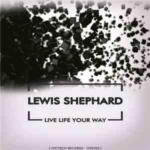 Lewis Shephard - Live Life Your Way