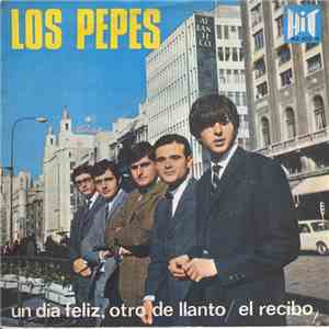 Los Pepes  - Un Dia Feliz, Otro De Llanto / El Recibo