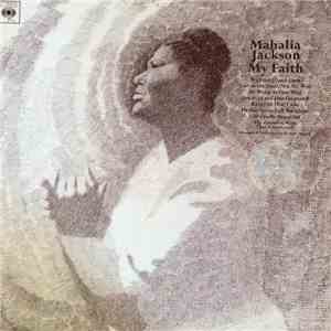 Mahalia Jackson - My Faith