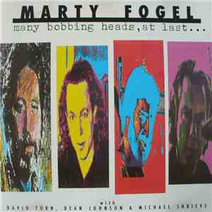 Marty Fogel - Many Bobbing Heads, At Last....