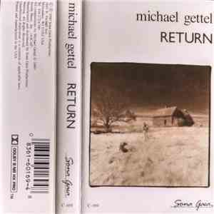 Michael Gettel - Return