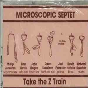 Microscopic Septet - Take The Z Train