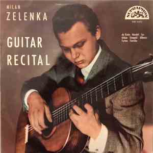 Milan Zelenka - Guitar Recital