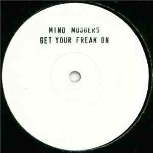 Mind Muggers - Get Your Freak On
