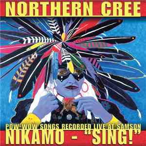 Northern Cree - Nikamo "Sing"