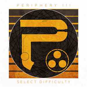 Periphery  - Periphery III: Select Difficulty