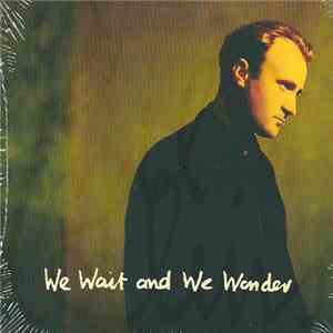 Phil Collins - We Wait And We Wonder