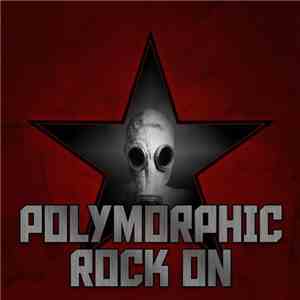 Polymorphic - Rock On