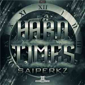 Saiperkz - Hard Times