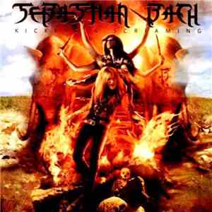 Sebastian Bach - Kicking & Screaming