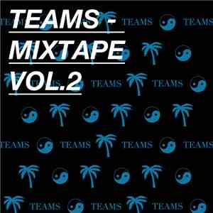 Teams - Mixtape Vol.2