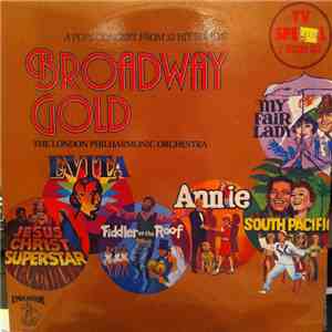 The London Philharmonic Orchestra - Broadway Gold. A Pops Concert From 32 Broadway Shows