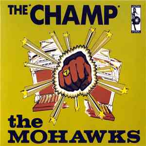 The Mohawks - The Champ!