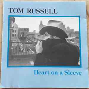 Tom Russell - Heart on a Sleeve