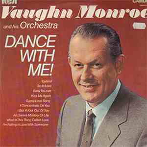 Vaughn Monroe And His Orchestra - Dance With Me!