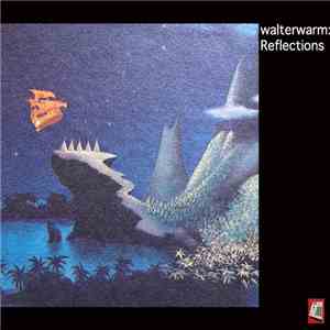 Walterwarm - Reflections