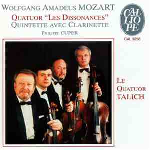 Wolfgang Amadeus Mozart, Le Quatuor Talich, Philippe Cuper - Quatuor "Les Dissonances" / Quintette Avec Clarinette