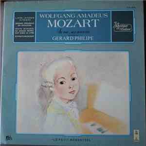 Wolfgang Amadeus Mozart Raconté Par Gérard Philipe - Sa Vie, Ses Oeuvres