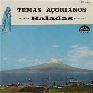 Alberto Borges, Antero Dias, Duarte Brás - Temas açorianos, Baladas