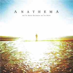 Anathema - We're Here Because We're Here