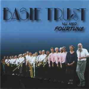 Basie Trust Big Band, Fourtune - Nu Med Fourtune
