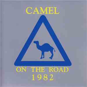 Camel - On The Road 1982