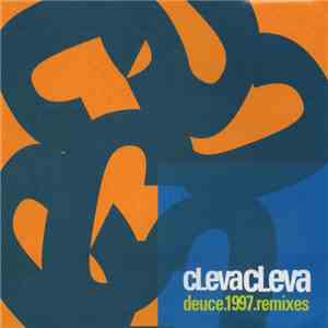 Cleva Cleva - Deuce (1997 Remixes)