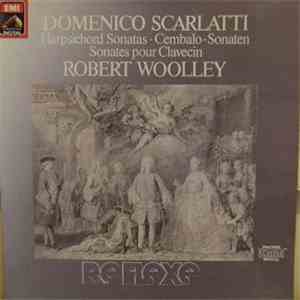 Domenico Scarlatti / Robert Woolley - Harpsichord Sonatas - Cembalo-Sonaten - Sonates Pour Clavecin