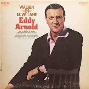 Eddy Arnold - Walkin' In Love Land