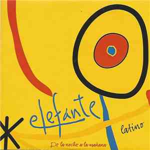 Elefante  - De La Noche A La Mañana