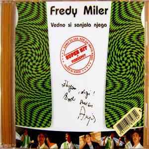 Fredy Miler - Vedno Si Sanjala Njega