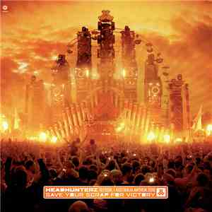 Headhunterz - Save Your Scrap For Victory (Defqon. 1 Australia Anthem 2010)