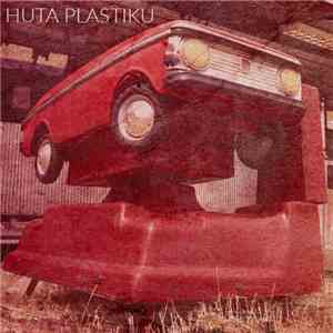 Huta Plastiku - Huta Plastiku