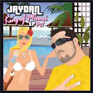 Jaydan - King Of Miami EP Pt. 1